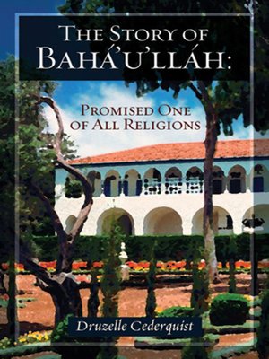 cover image of The Story of Bahá'u'lláh